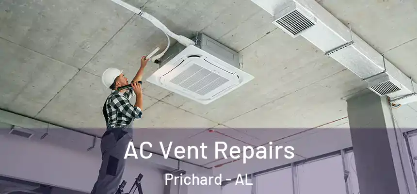 AC Vent Repairs Prichard - AL