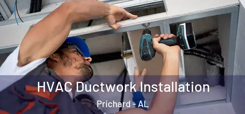  HVAC Ductwork Installation Prichard - AL