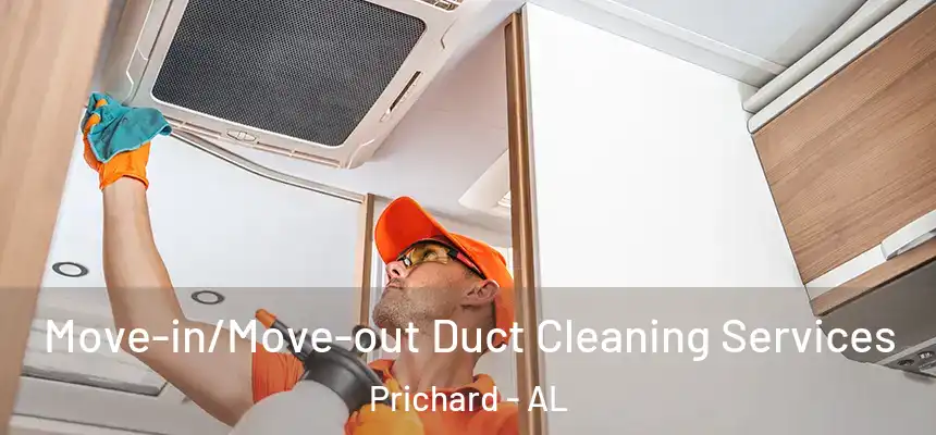 Move-in/Move-out Duct Cleaning Services Prichard - AL