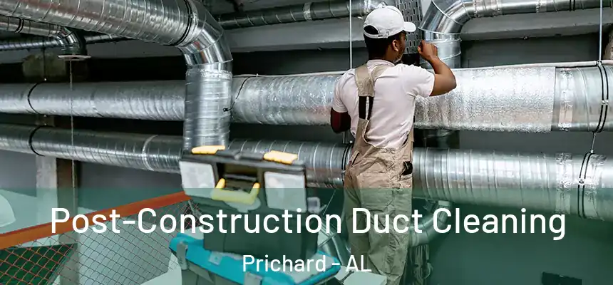  Post-Construction Duct Cleaning Prichard - AL